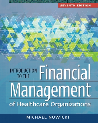 Cover image: Introduction to the Financial Management of Healthcare Organizations 7th edition 9781567939040