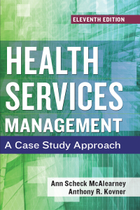 Omslagafbeelding: Health Services Management: A Case Study Approach 11th edition 9781567939095