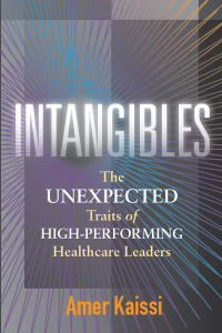 Cover image: Intangibles: The Unexpected Traits of High-Performing Healthcare Leaders 9781567939255