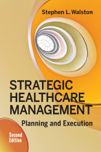 Cover image: Strategic Healthcare Management: Planning and Execution 2nd edition 9781567939606