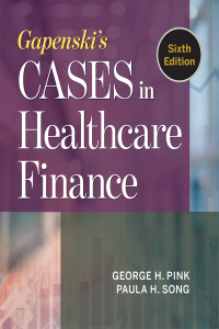 Imagen de portada: Gapenski's Cases in Healthcare Finance 6th edition 9781567939651
