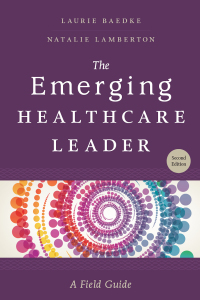 Cover image: The Emerging Healthcare Leader: A Field Guide 2nd edition 9781567939903