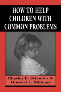 Cover image: How to Help Children with Common Problems 9781568212722