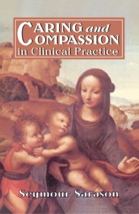 Cover image: Caring and Compassion in Clinical Practice 9781568215280