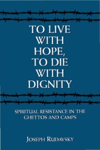 Cover image: To Live with Hope, to Die with Dignity 9781568219400