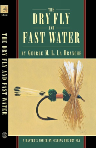 Cover image: The Dry Fly and Fast Water 9781568331560