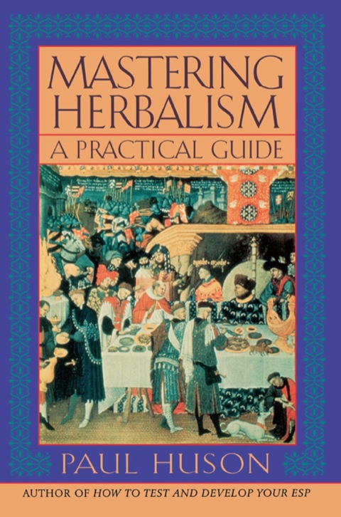 Mastering Herbalism - FULL INSTANT DOWNLOAD | PDF DOCX EPUB