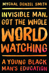 Cover image: Invisible Man, Got the Whole World Watching 1st edition 9781568585291