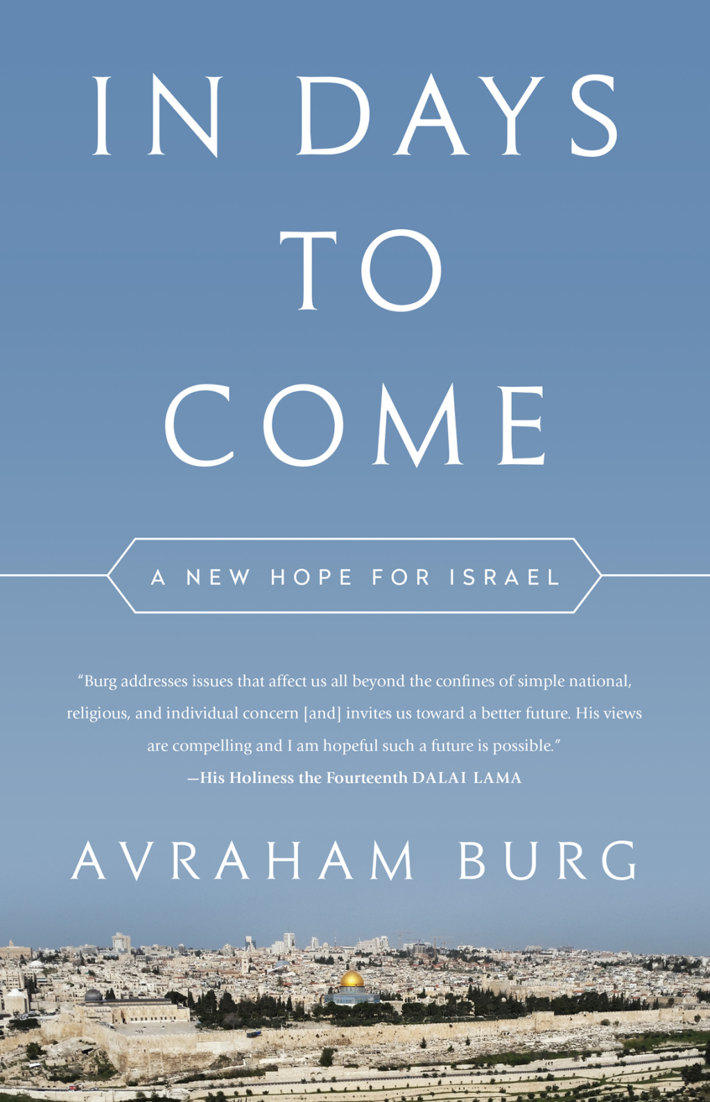 In Days to Come A New Hope for Israel 1st Edition