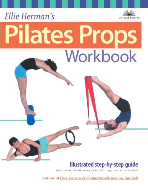 Ellie Herman's Pilates Props Workbook: Illustrated Step-by-Step Guide - FULL INSTANT DOWNLOAD | PDF DOCX EPUB