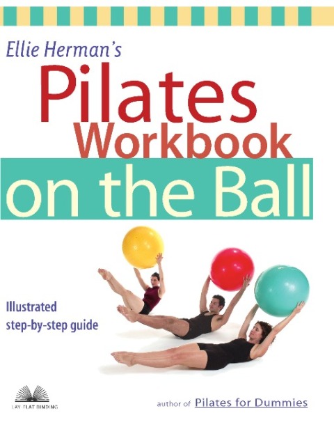 Ellie Herman's Pilates Workbook on the Ball: Illustrated Step-by-Step Guide - FULL INSTANT DOWNLOAD | PDF DOCX EPUB