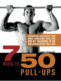 Cover image: 7 Weeks to 50 Pull-Ups 9781569759219