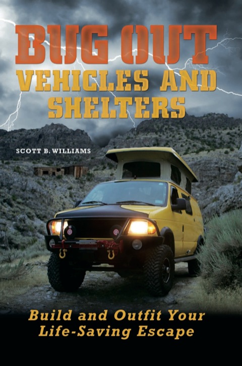 Bug Out Vehicles and Shelters: Build and Outfit Your Life-Saving Escape - FULL INSTANT DOWNLOAD | PDF DOCX EPUB
