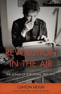 Cover image: Revolution in the Air: The Songs of Bob Dylan, 19571973 9781613743362