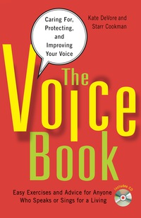 Cover image: The Voice Book: Caring For, Protecting, and Improving Your Voice 9781556528293