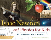 Imagen de portada: Isaac Newton and Physics for Kids 9781556527784