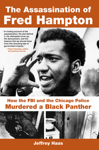 Cover image: The Assassination of Fred Hampton: How the FBI and the Chicago Police Murdered a Black Panther 9781556527654