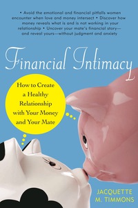 صورة الغلاف: Financial Intimacy: How to Create a Healthy Relationship with Your Money and Your Mate 9781556527753