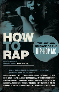 صورة الغلاف: How to Rap: The Art and Science of the Hip-Hop MC 9781556528163