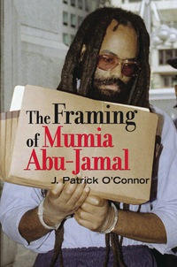 Imagen de portada: The Framing of Mumia Abu-Jamal 9781556527449