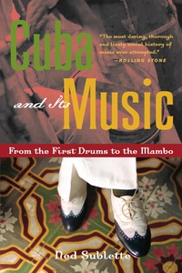 Cover image: Cuba and Its Music: From the First Drums to the Mambo 9781556525162