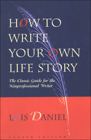 صورة الغلاف: How to Write Your Own Life Story 4th edition 9781556523182