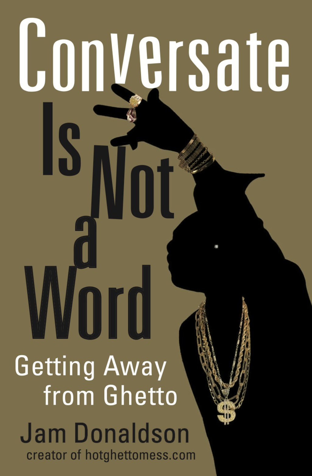 Conversate Is Not a Word Getting Away from Ghetto