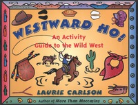 Imagen de portada: Westward Ho!: An Activity Guide to the Wild West 1st edition 9781556522710