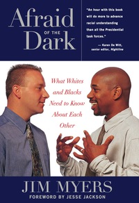 Cover image: Afraid of the Dark: What Whites and Blacks Need to Know about Each Other 9781556523427