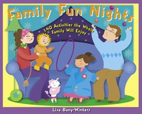 صورة الغلاف: Family Fun Nights: 140 Activities the Whole Family Will Enjoy 9781556526084
