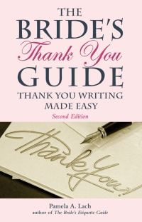 Imagen de portada: The Bride's Thank-You Guide 2nd edition 9781569762837