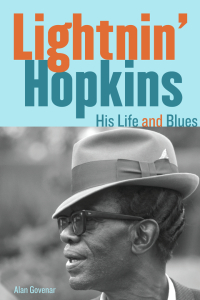صورة الغلاف: Lightnin' Hopkins: His Life and Blues 9781556529627