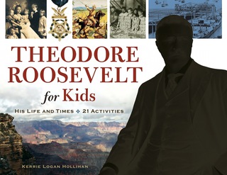 Imagen de portada: Theodore Roosevelt for Kids 9781556529559