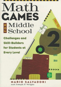 Cover image: Math Games for Middle School: Challenges and Skill-Builders for Students at Every Level 9781556522888