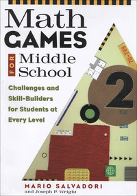 صورة الغلاف: Math Games for Middle School: Challenges and Skill-Builders for Students at Every Level 9781556522888