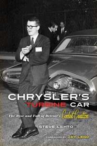 Cover image: Chrysler's Turbine Car: The Rise and Fall of Detroit's Coolest Creation 1st edition 9781569765494