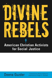 Cover image: Divine Rebels: American Christian Activists for Social Justice 9781569762646