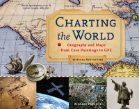 صورة الغلاف: Charting the World 9781569763445