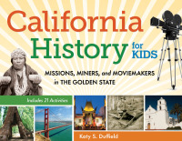 Imagen de portada: California History for Kids 9781569765326