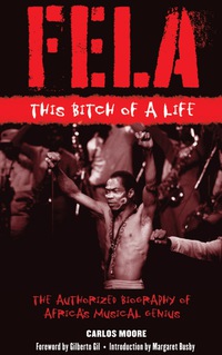 Cover image: Fela: This Bitch of a Life 9781556528354