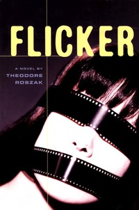 Cover image: Flicker: A Novel 1st edition 9781556525773