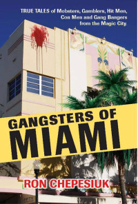Cover image: Gangsters of Miami 9781569805008