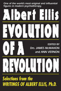 Cover image: Albert Ellis: Evolution of a Revolution 9781569804346