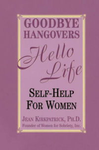 Cover image: Goodbye Hangovers, Hello Life 9781569802489