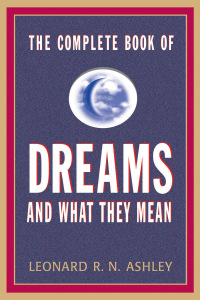 صورة الغلاف: The Complete Book of Dreams And What They Mean 2nd edition 9781569805237
