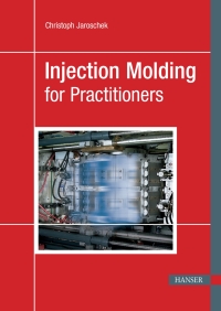 Imagen de portada: Injection Molding for Practitioners 1st edition 9781569901786