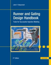 Imagen de portada: Runner and Gating Design Handbook: Tools for Successful Injection Molding 3rd edition 9781569905906