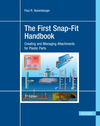 Imagen de portada: The First Snap-Fit Handbook: Creating and Managing Attachments for Plastics Parts 3rd edition 9781569905951