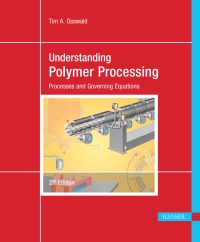Imagen de portada: Understanding Polymer Processing: Processes and Governing Equations 2nd edition 9781569906477