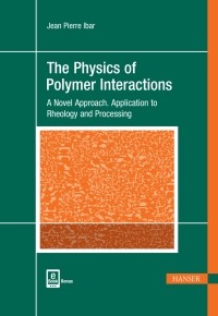 Cover image: The Physics of Polymer Interactions: A Novel Approach. Application to Rheology and Processing 1st edition 9781569907108